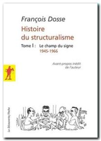 Histoire Du Structuralisme tome 1
