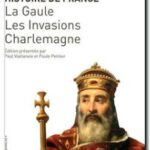 Histoire de France – tome 1 : La Gaule, les invasions, Charlemagne , Jules Michelet