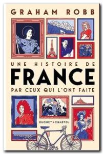 Une histoire de France par ceux qui l'ont faite