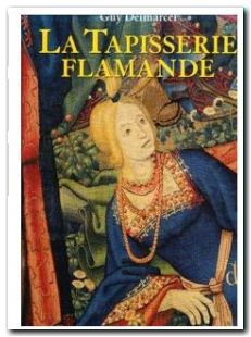 La tapisserie flamande du XVème au XVIIIème siècle