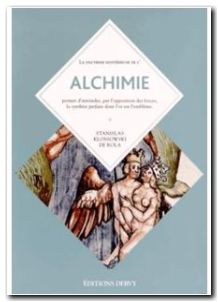 L'alchimie - Florilège de l'art secret
