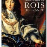 Souverains et Rois de France, Claude Gauvard, Joël Cornette, Emmanuel Fureix