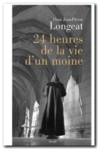 Vingt-Quatre Heures De La Vie D'un Moine