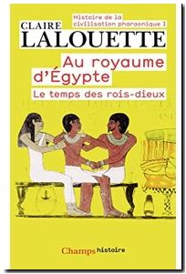 Au royaume d'Egypte - Le temps des rois-dieux