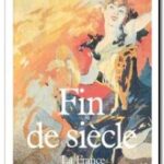 Fin de siècle – La France à la fin du XIXe siècle, Eugen Weber