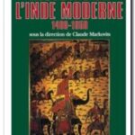 Histoire de l&rsquo;Inde moderne : (1480-1950), Claude Markovits