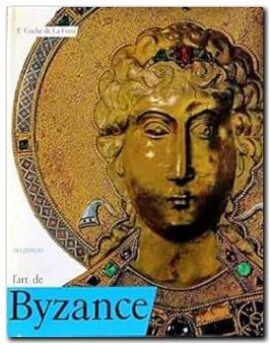 L'Art De Byzance beau livre