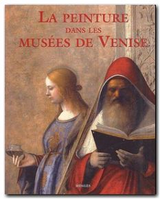 La Peinture dans les musées de Venise