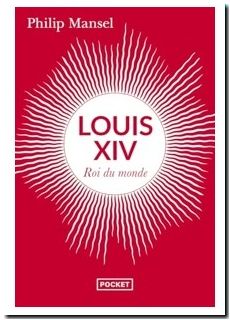 Louis XIV - Roi du monde