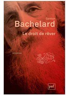 Le droit de rêver Bachelard