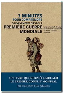 3 minutes pour comprendre 50 événements clés de la Première Guerre mondiale