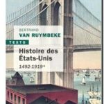 Histoire des Etats-Unis – Tome 1 : 1492-1919, Bertrand Van Ruymbeke