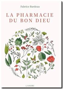 La pharmacie du Bon Dieu