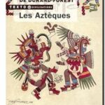 Les Aztèques, Jacqueline Durand-Forest