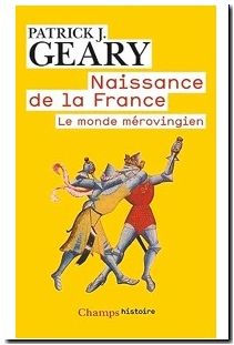 Naissance De La France - Le Monde Mérovingien
