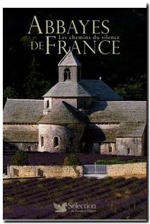 Abbayes de France - Les chemins du silence