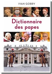 Dictionnaire des papes - Des origines à nos jours