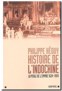 Histoire de l'Indochine. La perle de l'Empire (1624-1954)