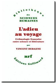 L'adieu au voyage - L'ethnologie française entre science et littérature