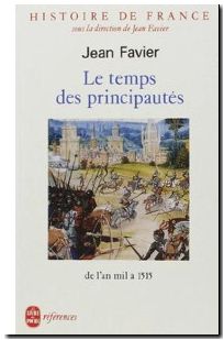 Le Temps Des Principautés, De L'an Mil A 1515