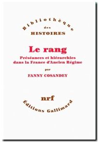 Le rang - Préséances et hiérarchies dans la France d’Ancien Régime