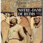 Notre-Dame de Reims – Sanctuaire de la monarchie sacrée, Patrick Demouy