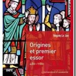 Origines et premier essor : 480-1180, Régine Le Jan