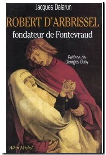 Robert D'Arbrissel, Fondateur De Fontevraud