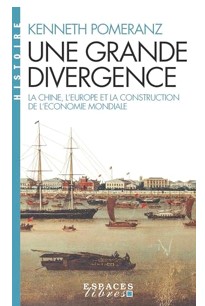 Une Grande Divergence - La Chine, L'europe Et La Construction De L'économie Mondiale