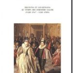 La faveur du roi – Mignons et courtisans au temps des derniers Valois, Nicolas Le Roux