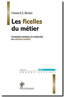 Les ficelles du métier - Comment conduire sa recherche en sciences sociales