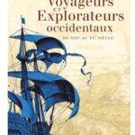 Dictionnaire des voyageurs et explorateurs occidentaux – Du XIIIe au XXe siècle, François Angelier