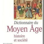 Dictionnaire du Moyen Âge – Histoire et société, Encyclopaedia Universalis