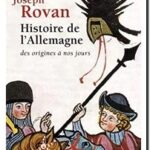 Histoire de l&rsquo;Allemagne des origines à nos jours, Joseph Rovan