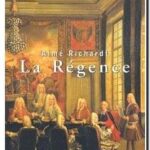 La Régence : 1715-1723, Aimé Richardt