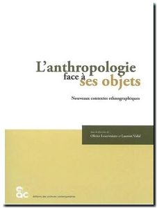L'anthropologie face à ses objets