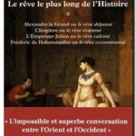 Le rêve le plus long de l&rsquo;Histoire – Tome 1, Jacques Benoist-Méchin