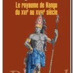Le royaume de Kongo du XVIe au XVIIIe siècle, Georges Balandier