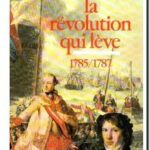Les hommes de la liberté – Tome 4 : la révolution qui lève, 1785 à 1787, Claude Manceron