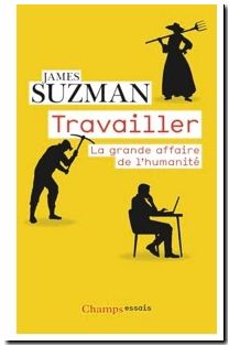 Travailler - La grande affaire de l'humanité
