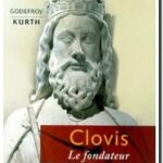 Clovis, le fondateur, Godefroy Kurth