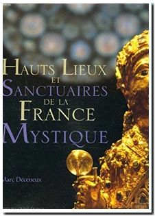 Hauts lieux et sanctuaires de la France mystique