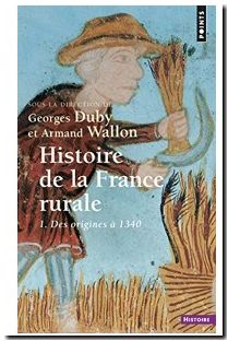 Histoire de la France rurale, tome 1 - Des origines à 1340