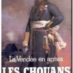 La Vendée en armes – Tome 3 : les Chouans, Jean-François  CHIAPPE