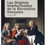 Les origines intellectuelles de la Révolution française : 1715-1787, Daniel Mornet