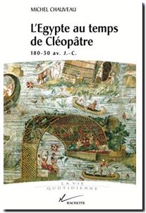 L'Egypte au temps de Cléopâtre - 180 - 30 av J.-C.