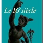 Le 16e siècle, Bartolomé Bennassar et Jean Jacquart