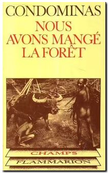 Nous avons mangé la forêt. Georges Condominas