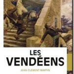 Les vendéens, Jean-Clément Martin