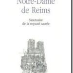 Notre-Dame de Reims – Sanctuaire de la Royauté Sacrée, Patrick Demouy